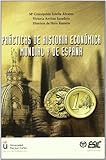  Prácticas de historia económica mundial y de España (Libros profesionales)