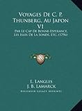 Image de Voyages de C. P. Thunberg, Au Japon V1: Par Le Cap de Bonne-Esperance, Les Isles de La Sonde, Etc. (1796)