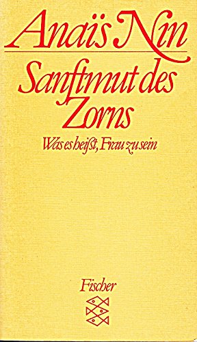 Sanftmut des Zorns: Was es heisst, Frau zu sein. Vorträge, Seminare, Interviews