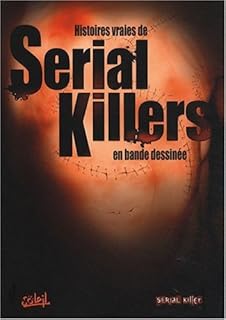 jaquette livre Serial Killers : Histoires vraies
