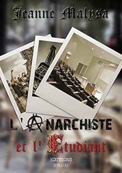 L'Anarchiste et l'Etudiant par [Malysa, Jeanne]
