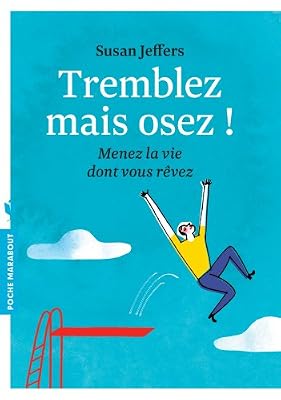Marabout Tremblez mais osez !: Menez la vie dont vous rêvez