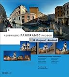 Assembling Panoramic Photos: A Designer's Notebook by William Rodarmor