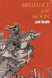 Brilliance of the Moon (Tales of the Otori, Band 3) by