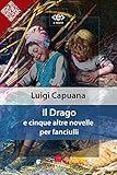Image de Il Drago: e cinque altre novelle per fanciulli