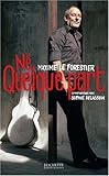 Image de Né quelque part : Maxime Le Forestier ; Conversations avec Sophie Delassein