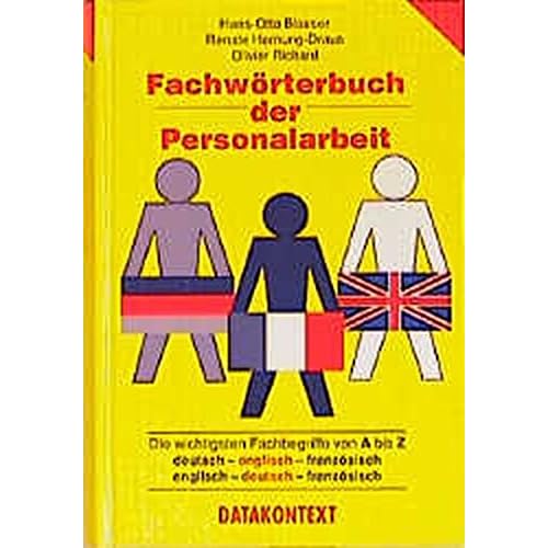 Fachwörterbuch der Personalarbeit: Die wichtigsten Fachbegriffe von A bis Z. Deutsch / Englisch / Französisch - Englisch / Deutsch / Französisch