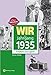 Wir vom Jahrgang 1935 - Kindheit und Jugend (Jahrgangsbände) by 