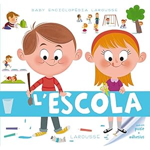Baby enciclopèdia. L'escola (Larousse - Infantil / Juvenil - Catalán - A Partir De 3 Años - Baby Enciclopèdia)