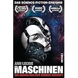 Die Maschinen: Roman (Die Maschinen - Universum, Band 1)