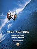 Image de Wave Culture: Faszination Surfen – Das Handbuch der Wellenreiter