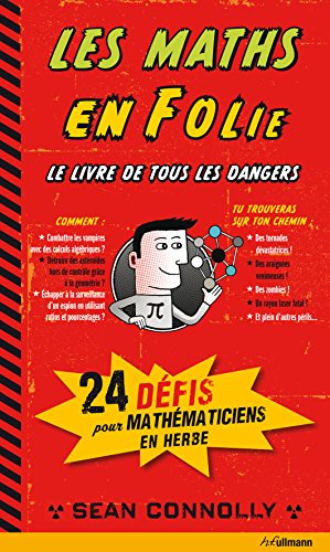 Download Les Maths en Folie - 24 dangereux défis à relever pour les passionnés de mathématiques Download Les Maths en Folie - 24 dangereux défis à relever pour les passionnés de mathématiques