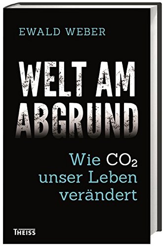 Preisvergleich Produktbild Welt am Abgrund: Wie CO2 unser Leben verändert