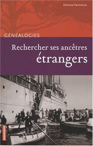 couverture de : Rechercher ses anc&ecirc;tres &eacute;trangers