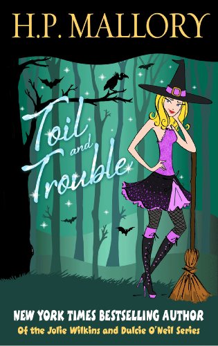 Toil And Trouble: A Paranormal Romance Series (Jolie Wilkins Book 2) (English Edition) Toil And Trouble: A Paranormal Romance Series (Jolie Wilkins Book 2) (English Edition)