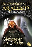 Die Chroniken von Araluen - Königreich in Gefahr by 