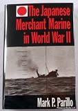 Front cover for the book The Japanese Merchant Marine in World War II by Mark P. Parillo