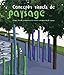 Concepts Visuels de Paysage. Croquis, Dessins et Maquettes de Projets Contemporains de Paysage by