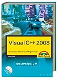 Visual C++ 2008 - inkl. Sourcecodes usw. auf CD: Das umfassende Handbuch für Programmierer (Kompendium / Handbuch) by 