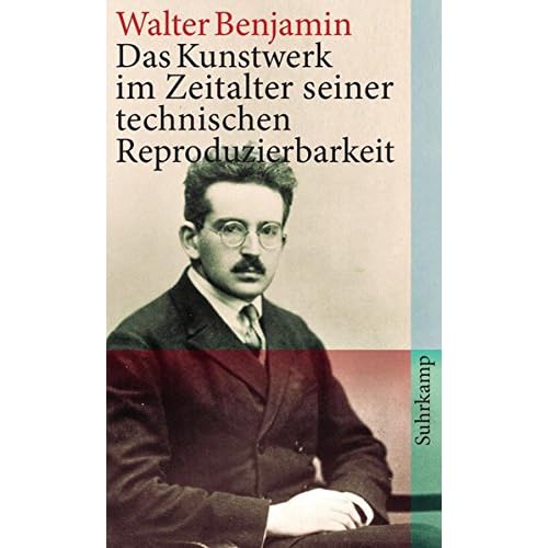 Das Kunstwerk im Zeitalter seiner technischen Reproduzierbarkeit (suhrkamp taschenbuch, Band 4196)