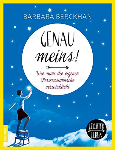 Genau Meins Wie Man Die Eigenen Herzenswünsche - 