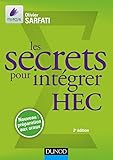 Les secrets pour intégrer HEC - 2e éd. - Méthodes pour prépas commerciales