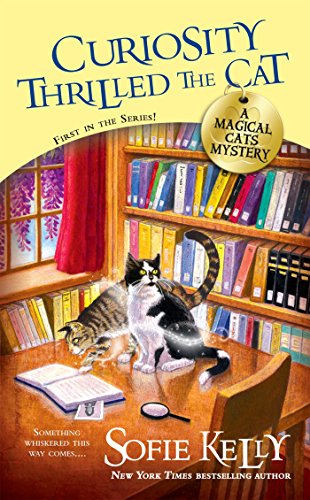Curiosity Thrilled the Cat (A Magical Cats Mystery Book 1) (English Edition) Curiosity Thrilled the Cat (A Magical Cats Mystery Book 1) (English Edition)