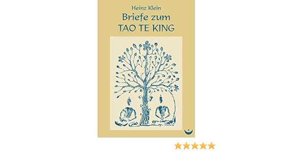 Briefe Zum Tao Te King Amazon De Klein Heinz Bucher Briefe Zum Tao Te King Amazon De Klein Heinz Bucher