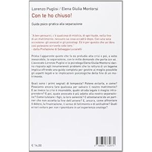 Con te ho chiuso! Guida psico-pratica alla separazione