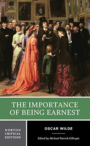 The Importance of Being Earnest (Norton Critical Editions)