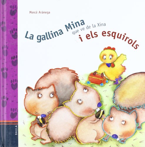 La Gallina Mina Que Ve de La Xina I Els Esquirols