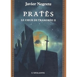 Chronique de Tramorée, Tome 5 : Pratès : Le coeur de Tramorée II Livre en Ligne Chronique de Tramorée, Tome 5 : Pratès : Le coeur de Tramorée II Livre en Ligne - Telecharger Ebook