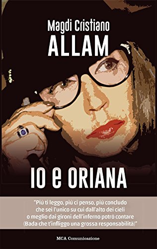 Io e Oriana Io e Oriana