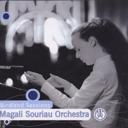 Birdland Sessions by Magali Souriau Orchestra (2000-09-26)