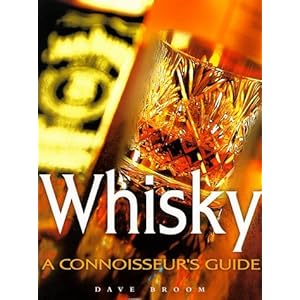 Whisky: A Conoisseur's Guide by David Broom (1999-03-07)