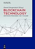 Blockchain Technology: Einführung für Business- und IT Manager by Daniel Burgwinkel