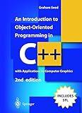 Image de An introduction to Object-Oriented programming in C++. : With applications in computer graphics, 2nd edition