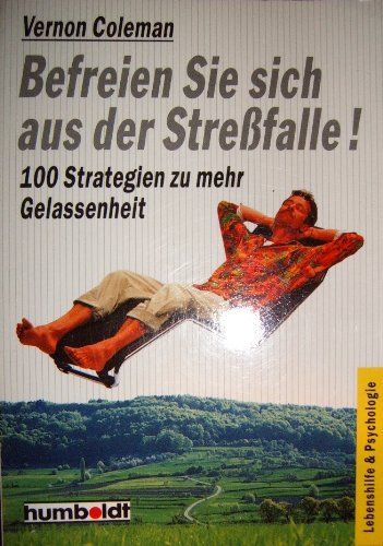 Preisvergleich Produktbild Befreien Sie sich aus der Streßfalle. 100 Strategien zu mehr Gelassenheit.