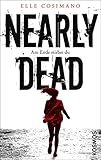 Nearly Dead: Am Ende stirbst du by 