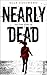 Nearly Dead: Am Ende stirbst du by 