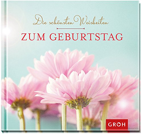 Download Die schönsten Weisheiten zum Geburtstag