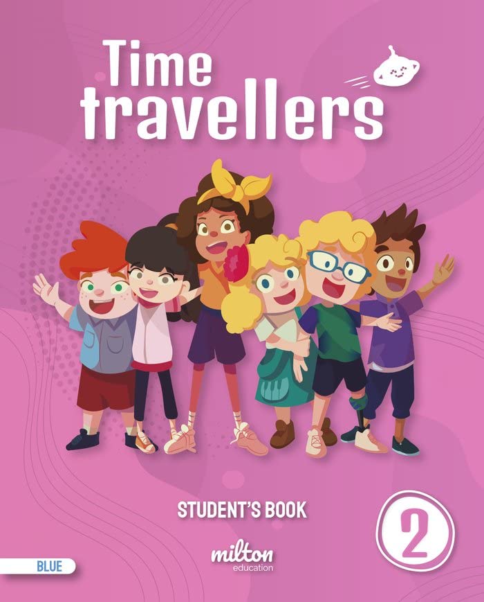 Time Travellers 2 Blue Students Book English 2 Primaria