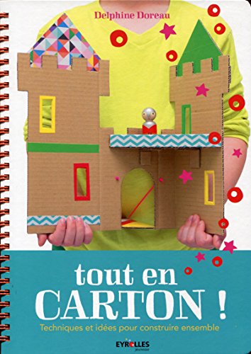 Download Tout en carton !: Techniques et  idées pour construire ensemble