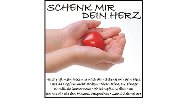 Schenk Mir Dein Herz Von Various Artists Bei Amazon Music Amazon De
