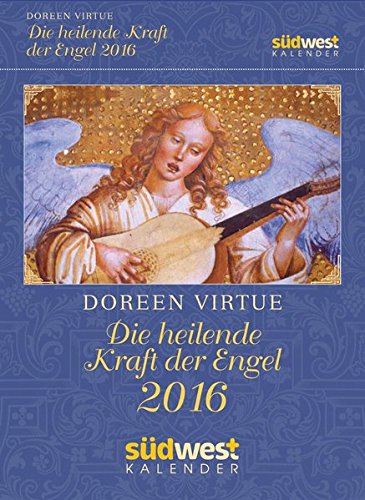 Die heilende Kraft der Engel 2016 Textabreißkalender