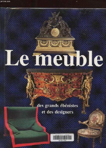 couverture de : Le meuble des grands &eacute;b&eacute;nistes et des designers