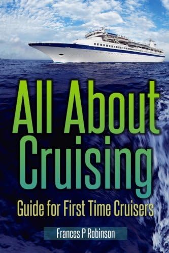 All About Cruising: Guide for First Time Cruisers