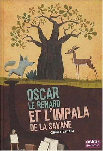 couverture de : Oscar le renard et l'impala de la savane