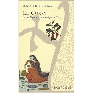 Le Curry ou une histoire gastronomique de l'Inde Livre en Ligne Le Curry ou une histoire gastronomique de l'Inde Livre en Ligne - Telecharger Ebook