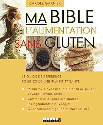 Ma bible de l'alimentation sans gluten